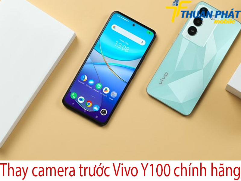Thay camera trước Vivo Y100 chính hãng tại Thuận Phát Mobile