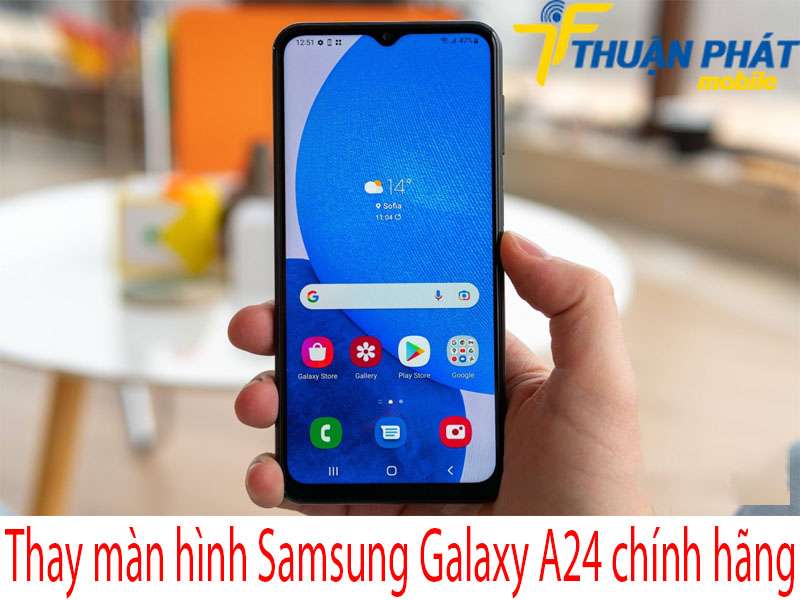 Thay màn hình Samsung Galaxy A24 tại Thuận Phát Mobile