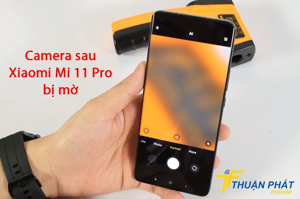 Camera sau Xiaomi Mi 11 Pro bị mờ