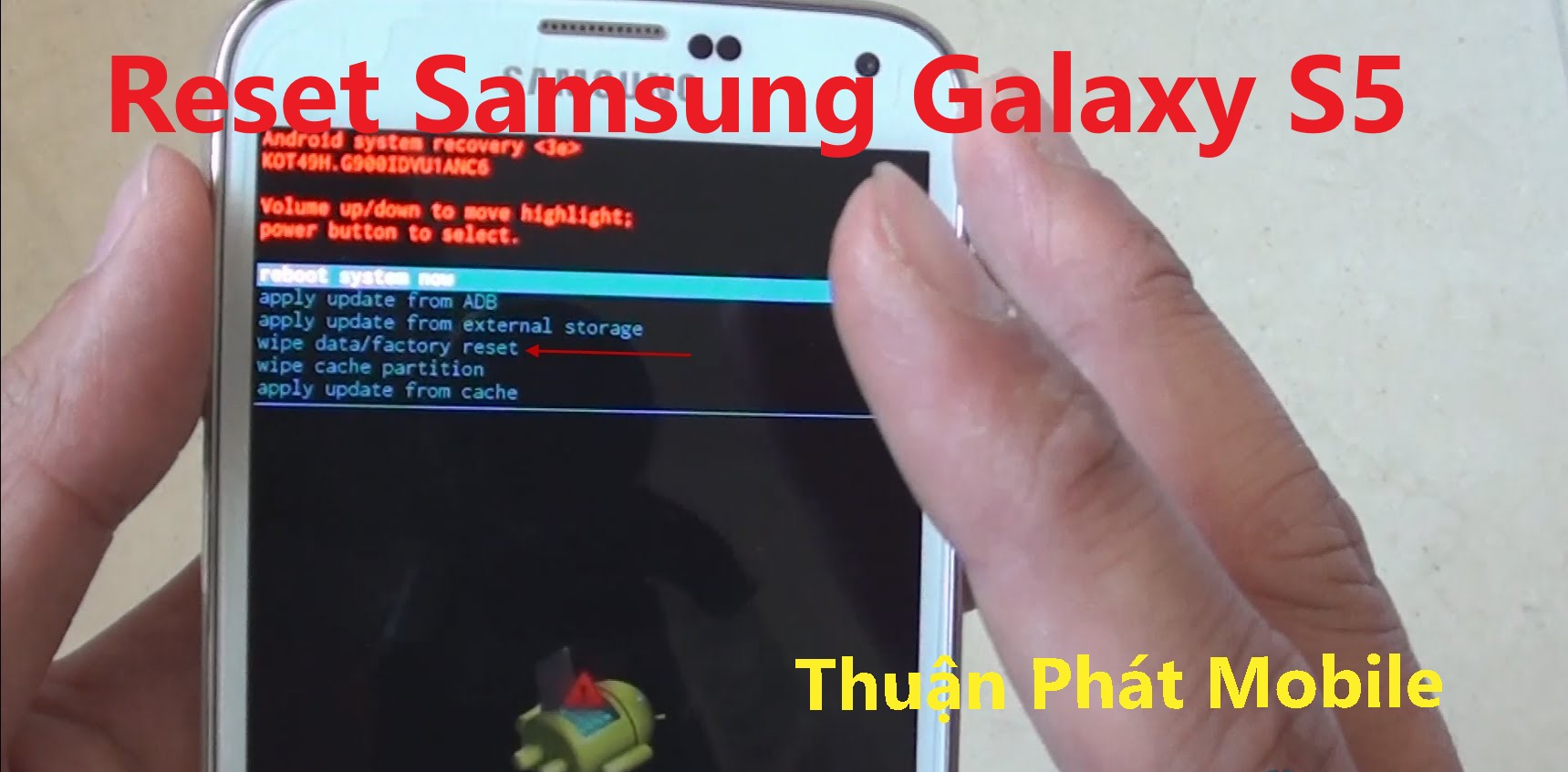 Có mấy cách Reset Samsung Galaxy S5