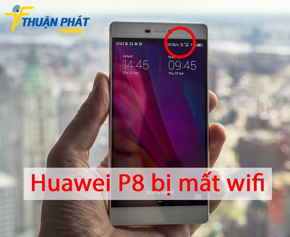 Huawei P8 bị mất wifi