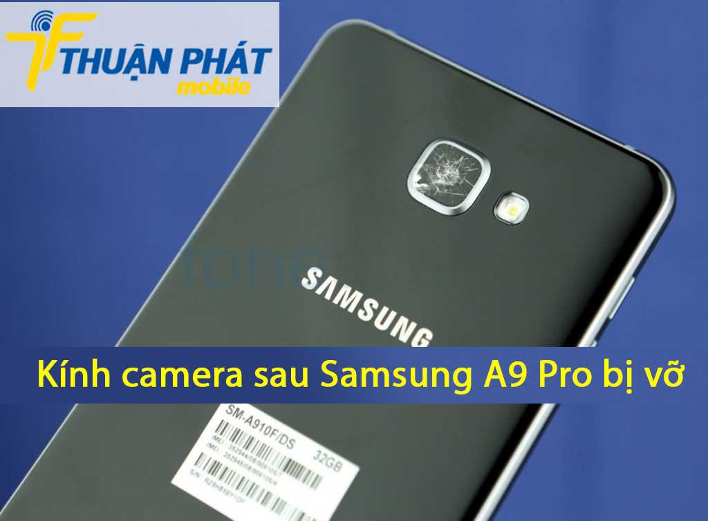 Kính camera sau Samsung A9 Pro bị vỡ