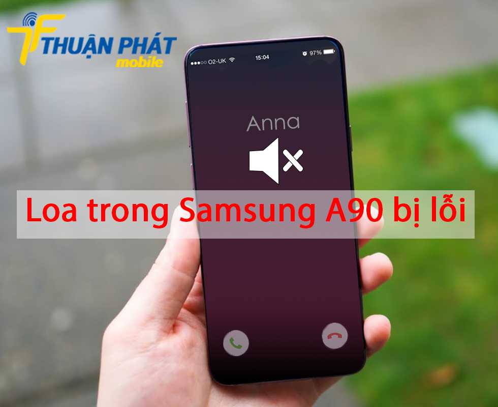 Loa trong Samsung A90 bị lỗi