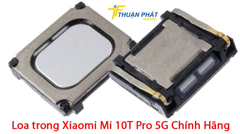 Loa trong Xiaomi Mi 10T Pro chính hãng