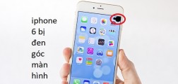 Nguyên nhân làm cho iphone 6 bị đen góc màn hình Nguyên nhân làm cho iphone 6 bị đen góc màn hình