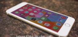 Cách khắc phục iphone 6 plus liệt cảm ứng hiệu quả Cách khắc phục iphone 6 plus liệt cảm ứng hiệu quả