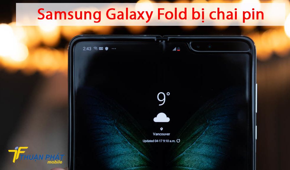 Samsung Galaxy Fold bị chai pin