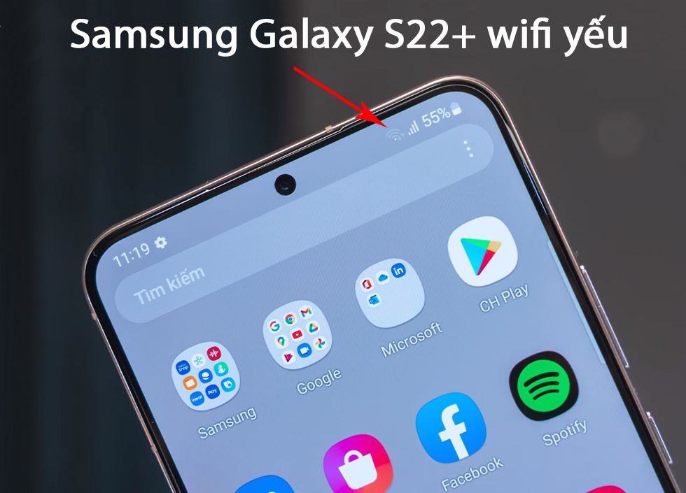 Samsung Galaxy S22+ wifi yếu