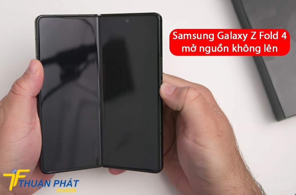 Samsung Galaxy Z Fold 4 mở nguồn không lên