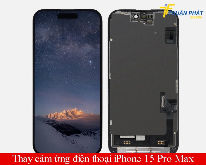 Thay cảm ứng điện thoại iPhone 15 Pro Max