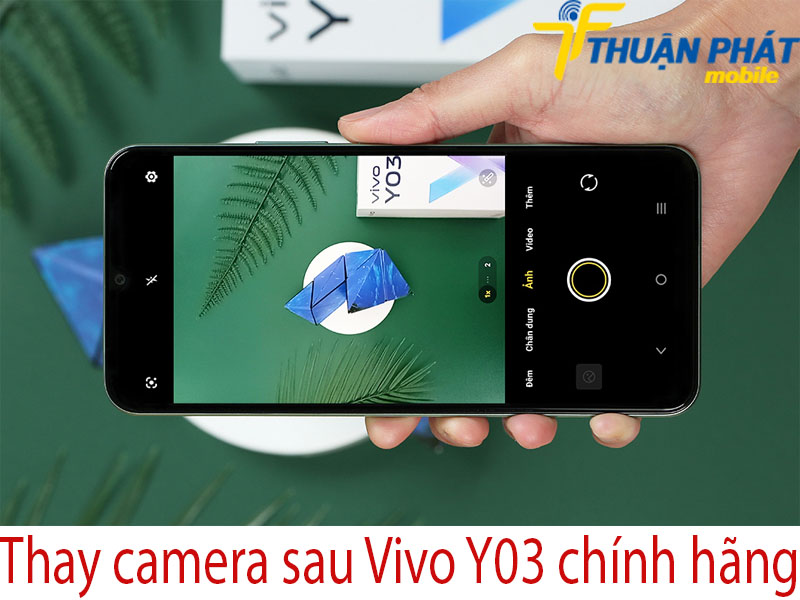 Thay camera sau Vivo Y03 chính hãng tại Thuận Phát Mobile