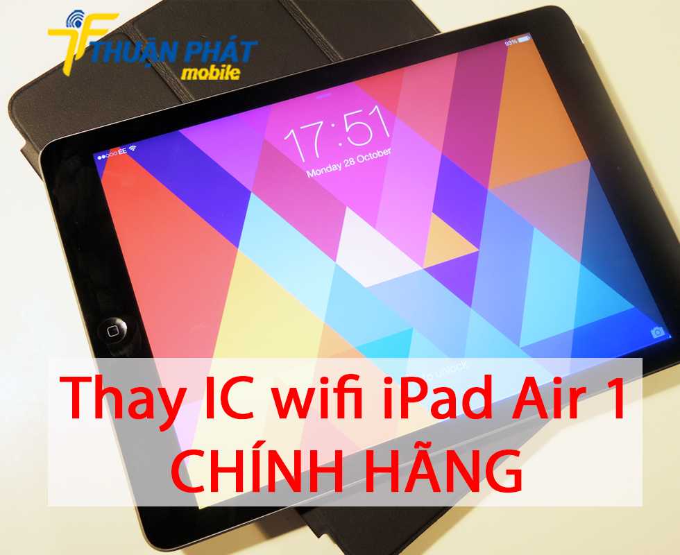 Thay IC wifi iPad Air 1 chính hãng