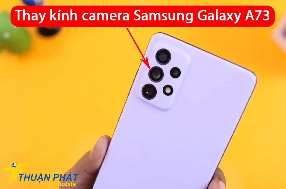Thay kính camera Samsung Galaxy A73