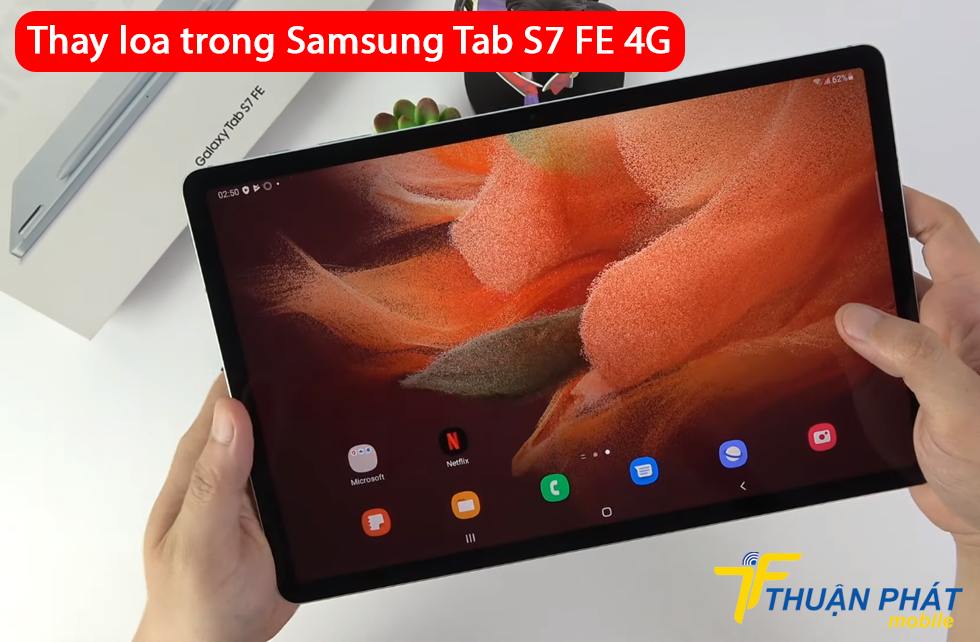 Thay loa trong Samsung Tab S7 FE 4G