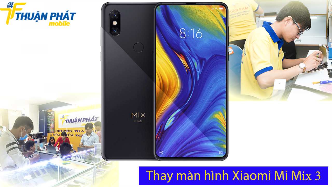 Thay màn hình Xiaomi Mi Mix 3 tại Thuận Phát Mobile