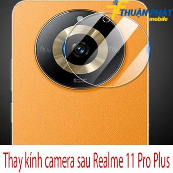 Thay-kinh-camera-sau-Realme-11-Pro-Plus
