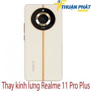 Thay-kinh-lung-Realme-11-Pro-Plus