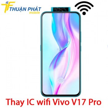 thay-ic-wifi-vivo-v17-pro