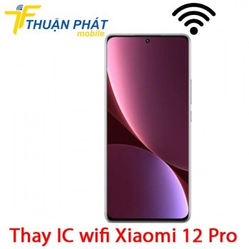 thay-ic-wifi-xiaomi-12-pro