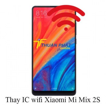 thay-ic-wifi-xiaomi-mi-mix-2s