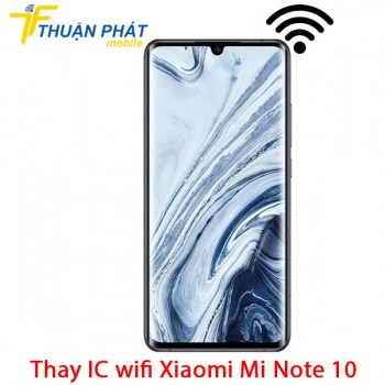 thay-ic-wifi-xiaomi-mi-note-10