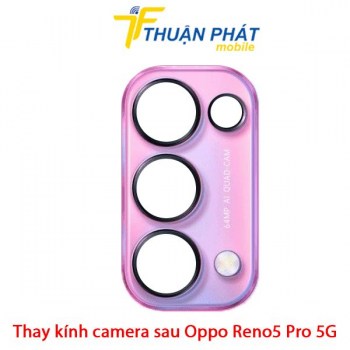 thay-kinh-camera-sau-oppo-reno5-pro-5g