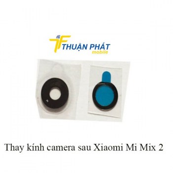 thay-kinh-camera-sau-xiaomi-mi-mix-2