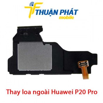 thay-loa-ngoai-huawei-p20-pro
