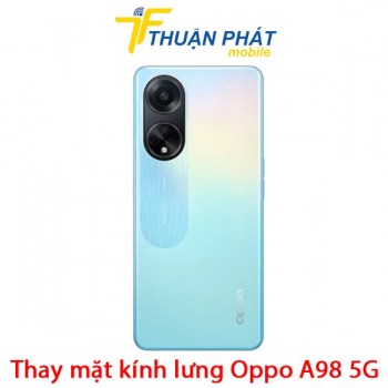 thay-mat-kinh-lung-oppo-a98-5g