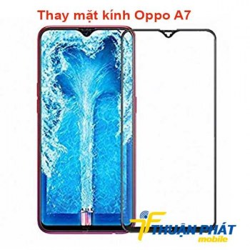 thay-mat-kinh-oppo-a7