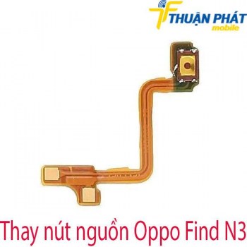 thay-nut-nguon-Oppo-Find-N3