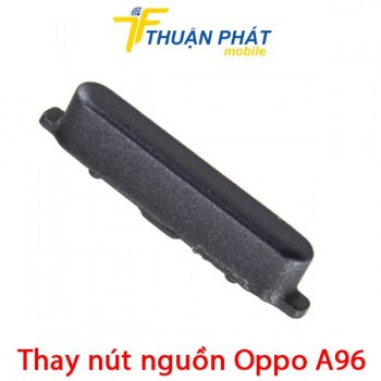 thay-nut-nguon-oppo-a96
