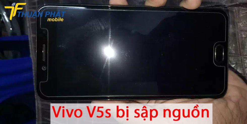 Vivo V5s bị sập nguồn