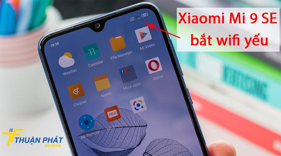 Xiaomi Mi 9 SE bắt wifi yếu
