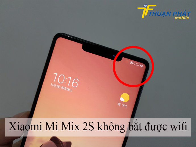 Xiaomi Mi Mix 2S không bắt được wifi