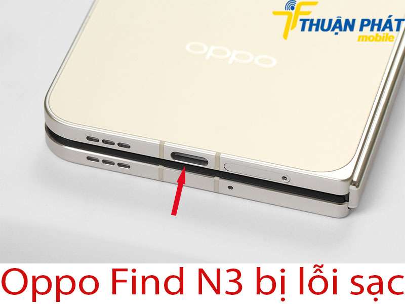 Oppo Find N3 bị lỗi sạc 