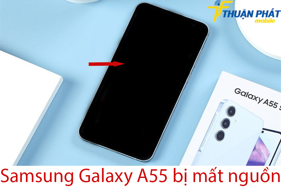 Samsung Galaxy A55 bị mất nguồn