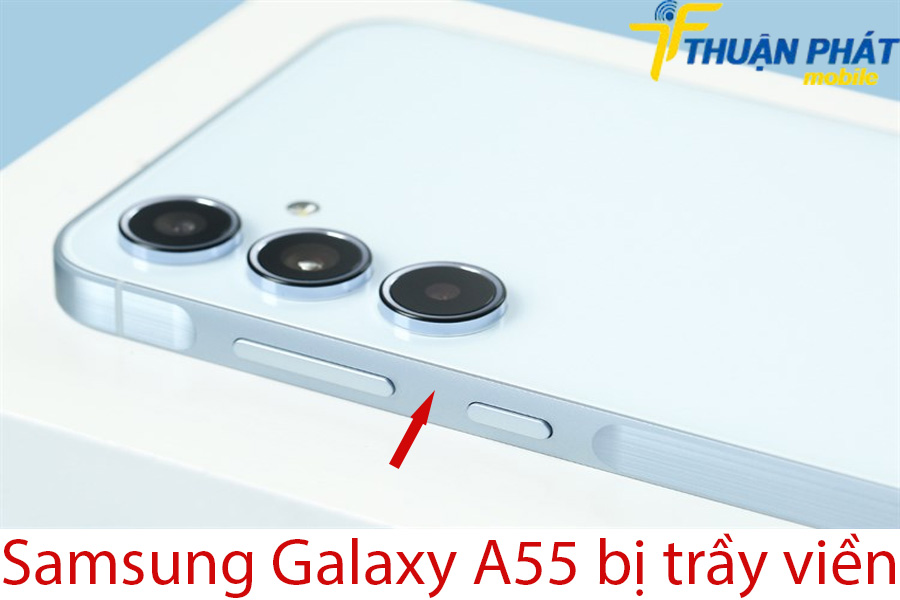 Samsung Galaxy A55 bị trầy viền