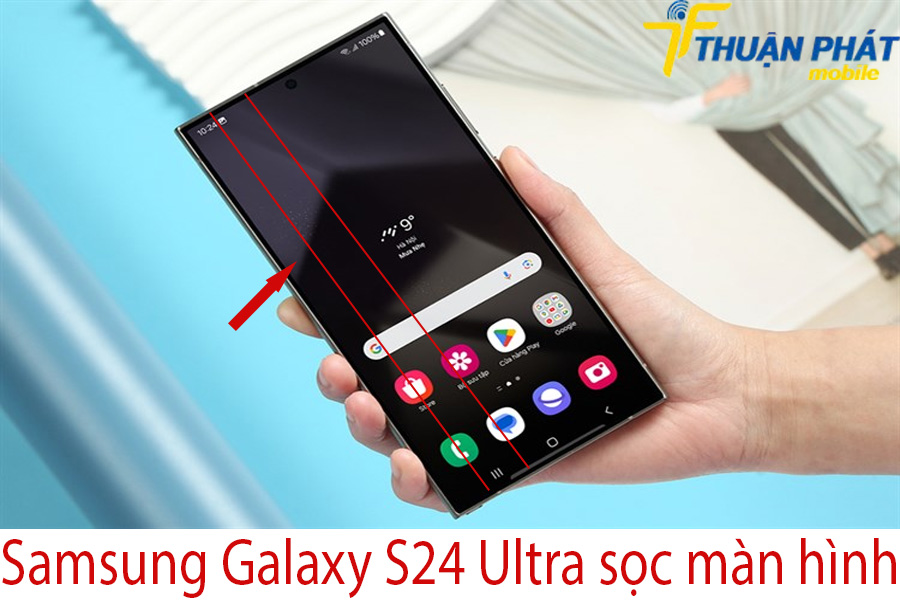 Samsung Galaxy S24 Ultra sọc màn hình