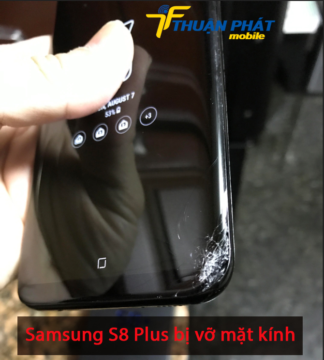 Samsung S8 Plus bị vỡ mặt kính