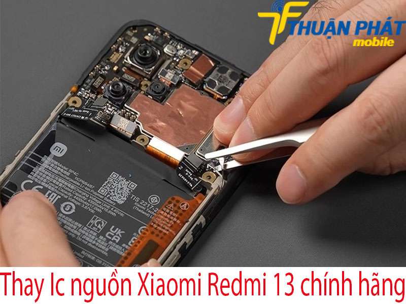 Thay Ic nguồn Xiaomi Redmi 13 tại Thuận Phát Mobile