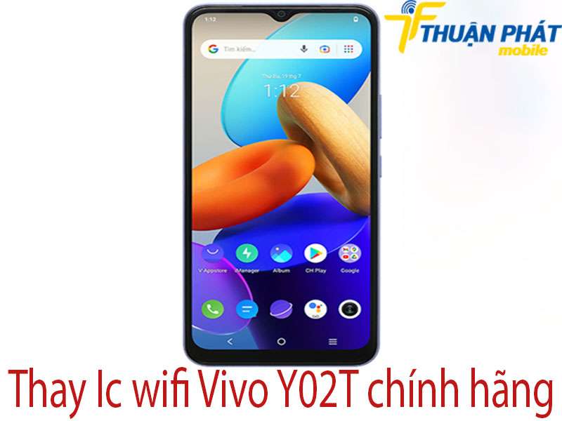 Thay Ic wifi Vivo Y02T chính hãng