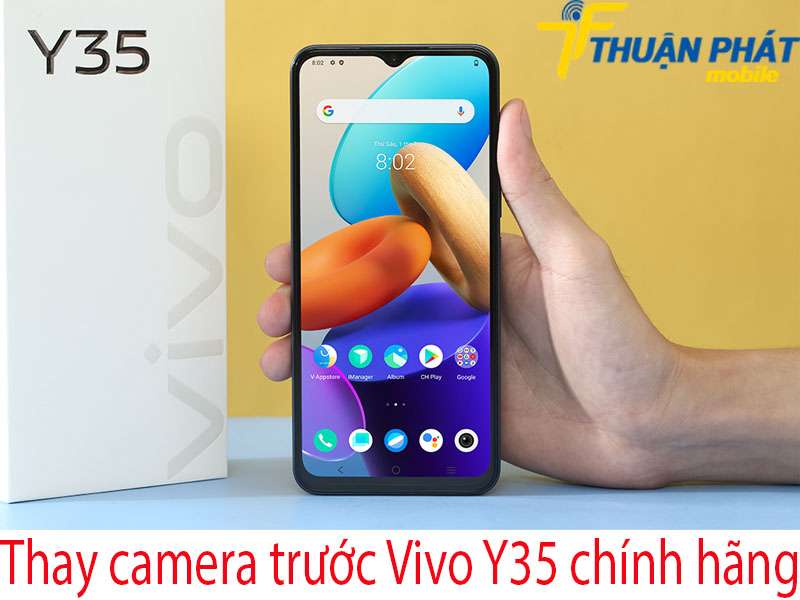Thay camera trước Vivo Y35 tại Thuận Phát Mobile