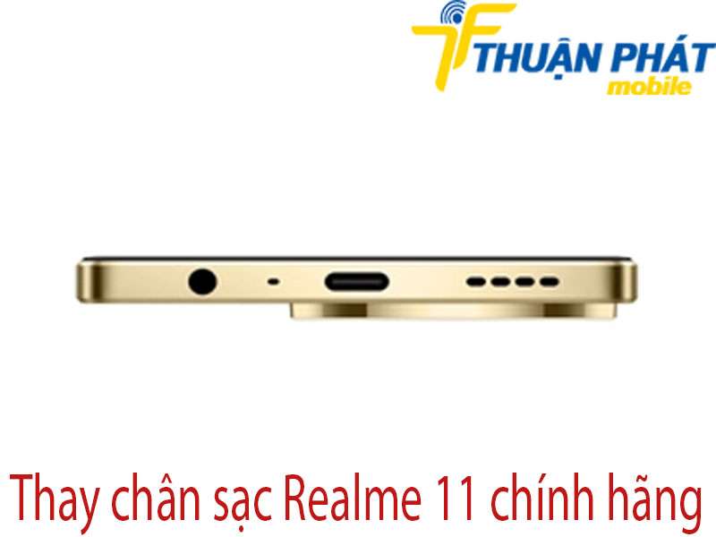 Thay chân sạc Realme 11 tại Thuận Phát Mobile