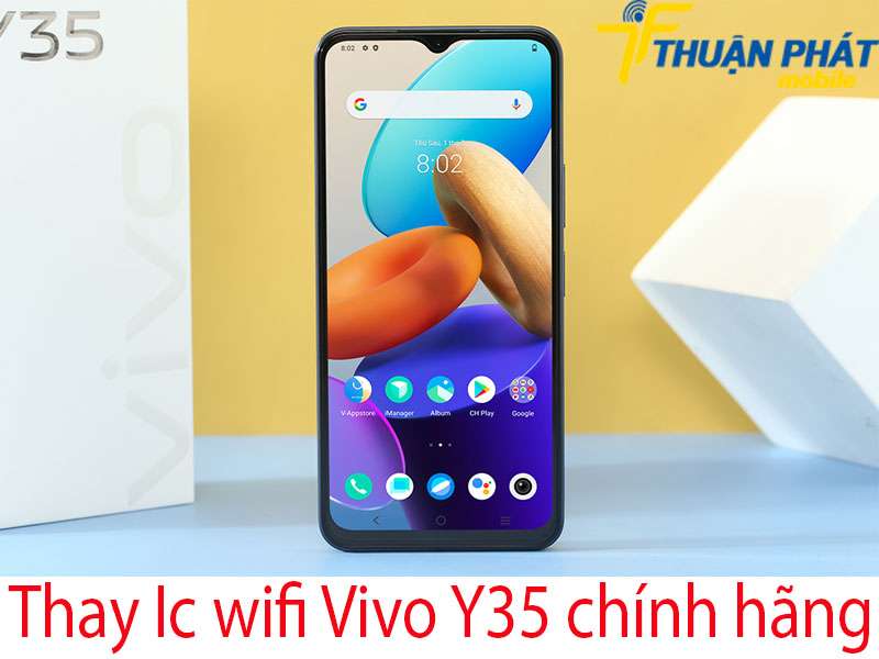 Thay Ic wifi Vivo Y35 tại Thuận Phát Mobile