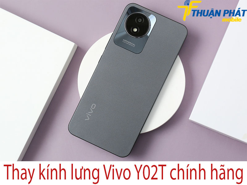Thay kính lưng Vivo Y02T chính hãng 