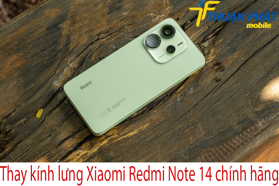 Thay kính lưng Xiaomi Redmi Note 14