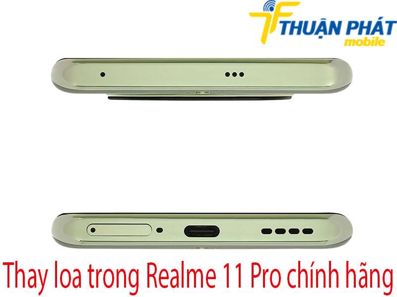 Thay loa trong Realme 11 Pro tại Thuận Phát Mobile 