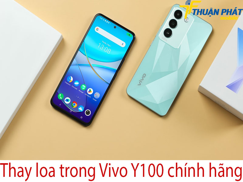 Thay loa trong Vivo Y100 chính hãng tại Thuận Phát Mobile