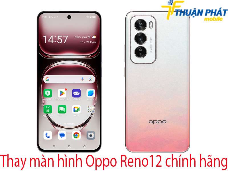 Thay màn hình Oppo Reno12 chính hãng tại Thuận Phát Mobile